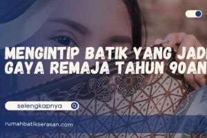 Gaya Remaja Tahun 90an