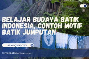 Belajar Budaya Batik Indonesia, Contoh Motif Batik Jumputan